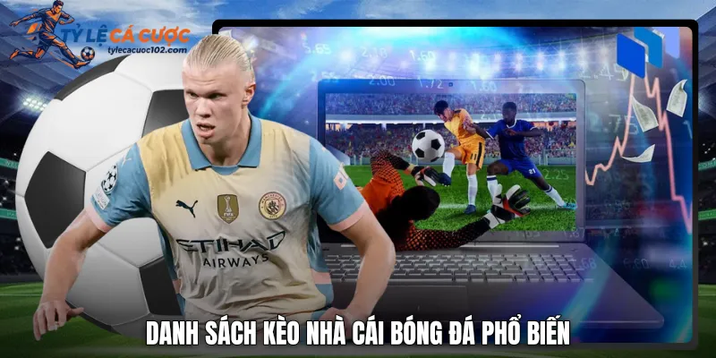 Danh sách kèo nhà cái bóng đá phổ biến