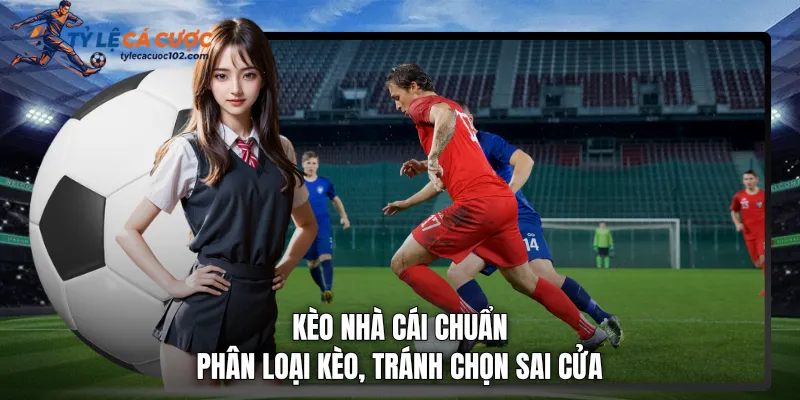 kèo nhà cái chuẩn