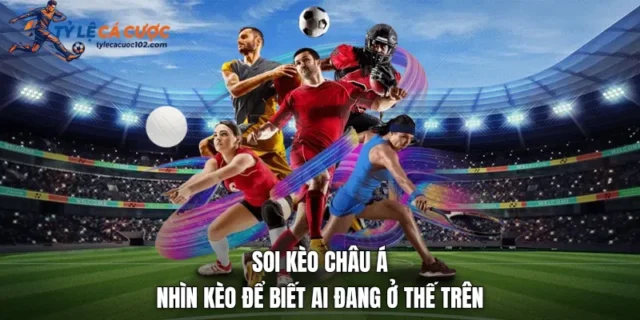 soi kèo châu á